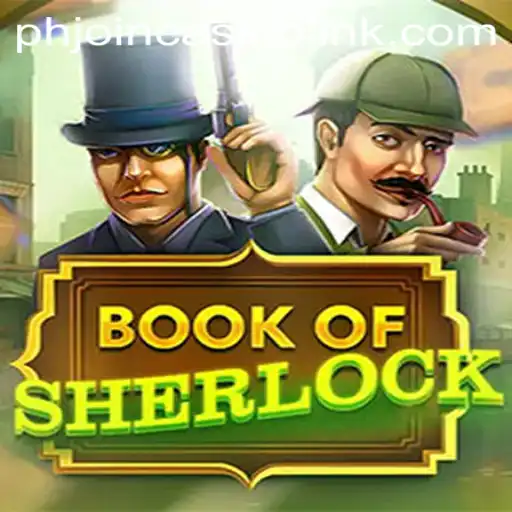 Exploring the Mysteries of BookOfSherlock at PHJoin Casino